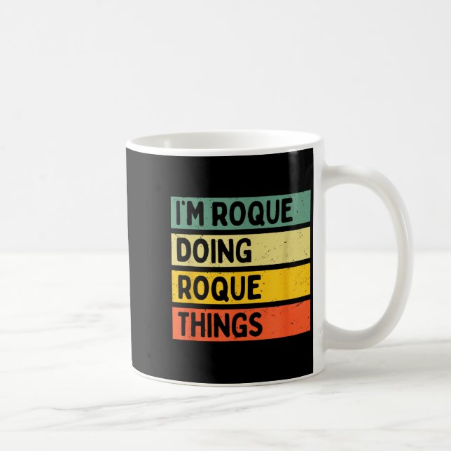 Jag är Roque som gör Roque-saker Roligt D-citat  Kaffemugg (Höger)