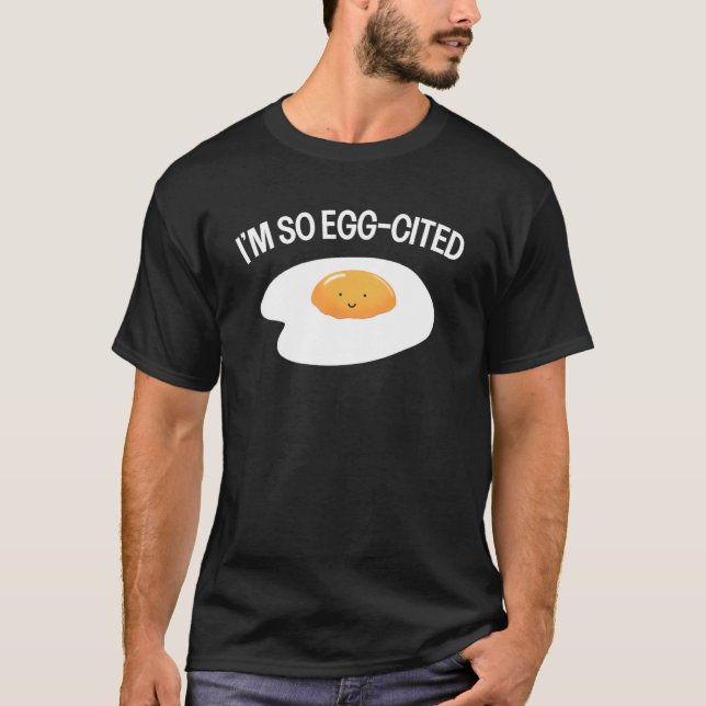 Jag är så Äggskyddad Coola Egg Pun Breakfast Fried T Shirt (Framsida)