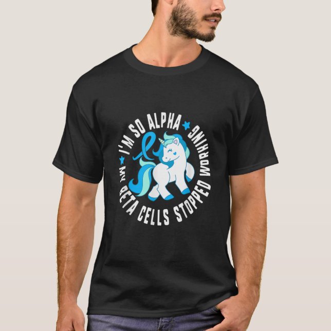 Jag är så Alfa mina betaceller slutade arbeta Diab T Shirt (Framsida)