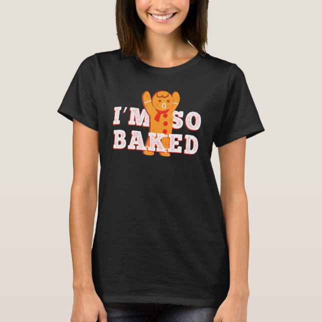 Jag är så bakad t shirt (Framsida)
