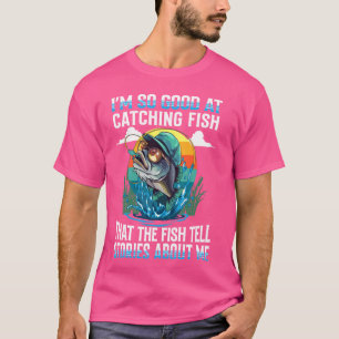 Jag är så bra på att fånga fisk, legendarisk angle t shirt