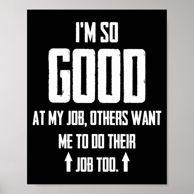Jag är så Bra på mitt jobb att andra vill att jag  Poster (Framsidan)
