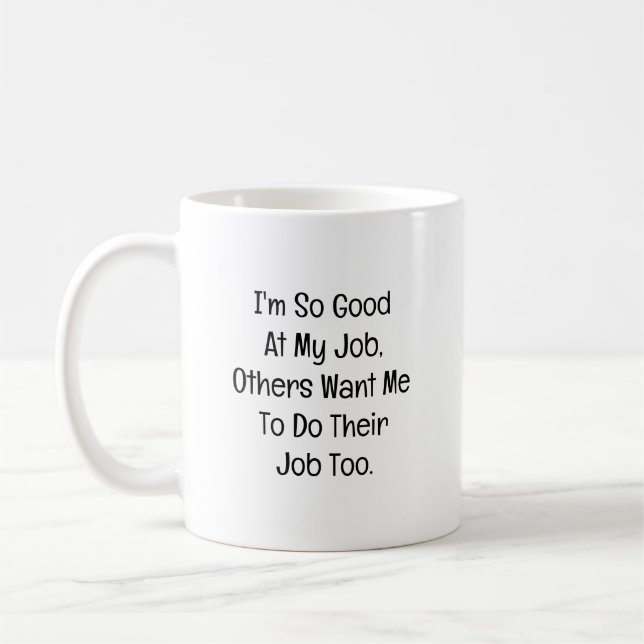 Jag är så bra på mitt jobb kaffemugg (Vänster)