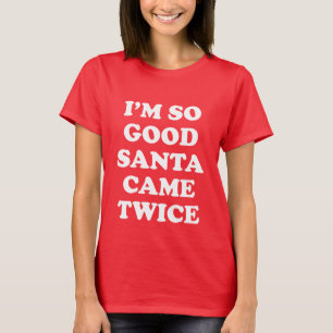 JAG ÄR SÅ BRA SANTA CAME TVÅ GÅNGER NAUGHTY/NICE L T SHIRT