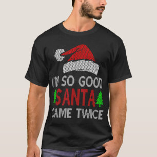 JAG ÄR SÅ BRA SANTA CAME TVÅ GÅNGER T SHIRT