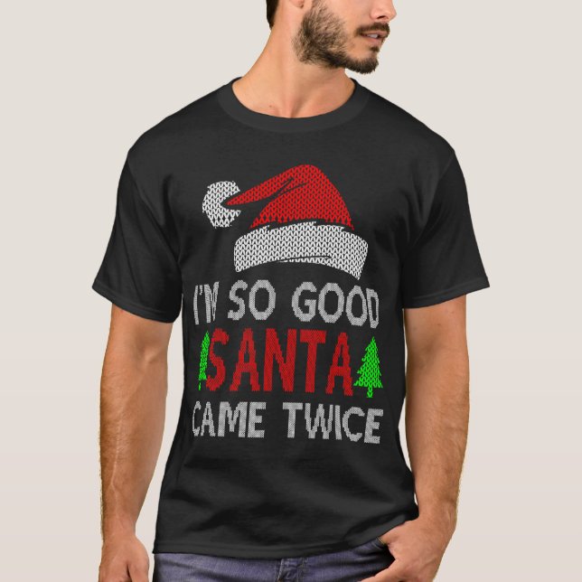 JAG ÄR SÅ BRA SANTA CAME TVÅ GÅNGER T SHIRT (Framsida)