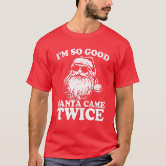 Jag är så Bra Santa Came Twice Funny jul Vinta T Shirt