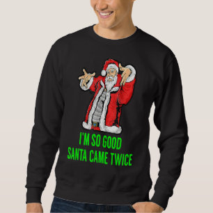 Jag är så Bra Santa Came Twice Funny Retro-jul Lång Ärmad Tröja