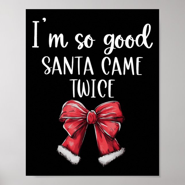 Jag är så Bra Santa Came Twice jul Coquette Bo Poster (Framsidan)