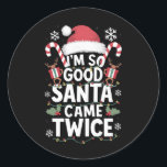 Jag är så Bra Santa Came Twice jultomten Runt Klistermärke<br><div class="desc">Jag är så Bra Santa Came Twice Santa Pajama</div>