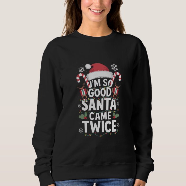 Jag är så Bra Santa Came Twice jultomten T Shirt (Framsida)