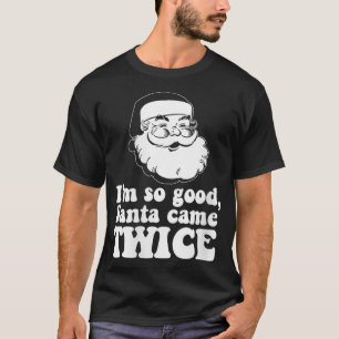 Jag är så bra Santa kom TWICE Vintage Kristus T Shirt