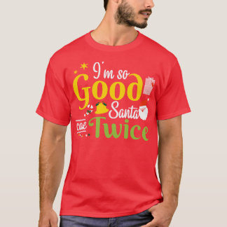 Jag är så Bra Santa Santa Came Twice jul T Shirt