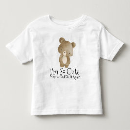Jag är så Cute Mamma & Pappa gjorde det igen T Shirt