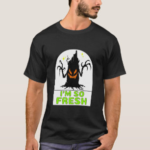 Jag är så färsk t shirt