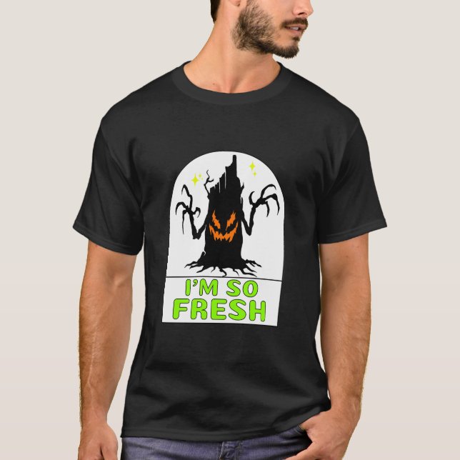 Jag är så färsk t shirt (Framsida)