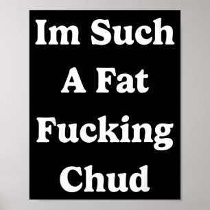 Jag är så fet Citera Självnedlåtande S Poster