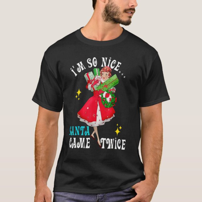 Jag är så fin Santa Came Twice Naughty Dirty Joke  T Shirt (Framsida)