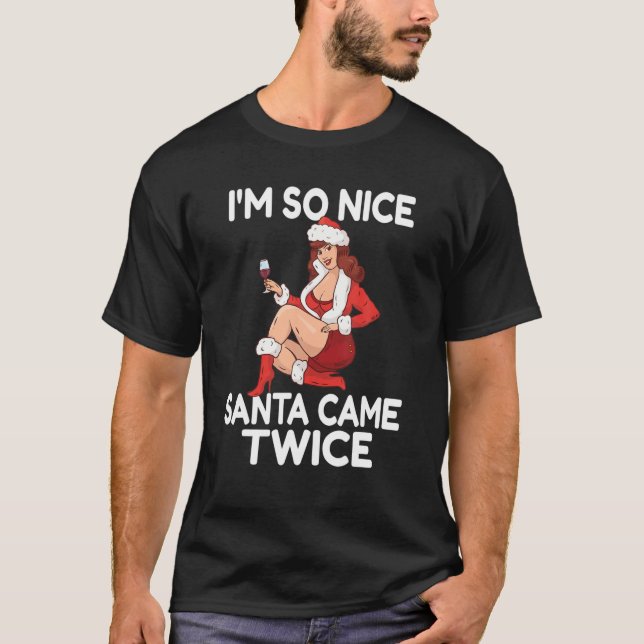 Jag är så fin tomten kom Twice Twice-Vuxen - jul T Shirt (Framsida)
