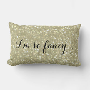 Jag är så Finare - Sparkly Guld Pillow Lumbarkudde