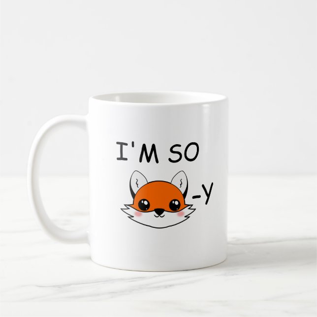 Jag är så foxig mugg, rolig räv mugg, roliga mugga kaffemugg (Vänster)