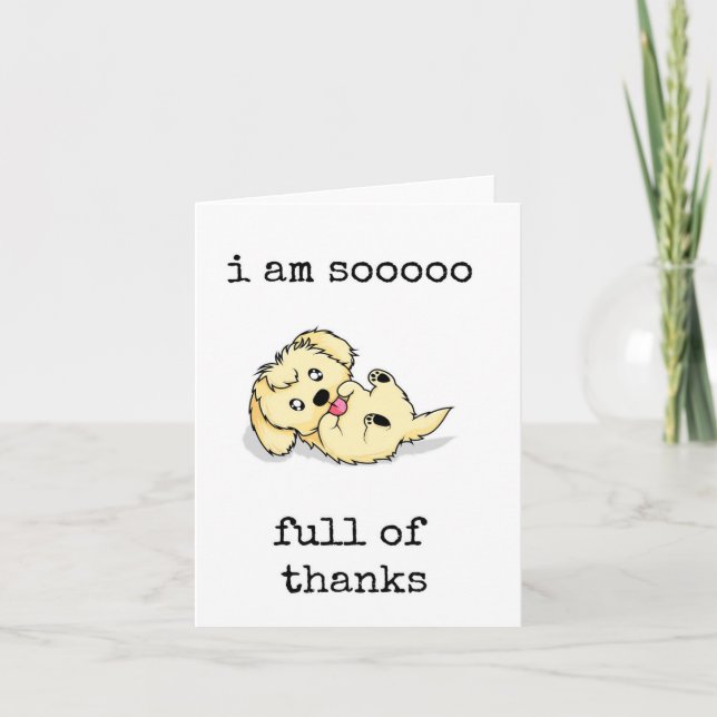Jag är så Fullt tack, Thanksgiving Card Cute Hund Kort (Framsida)