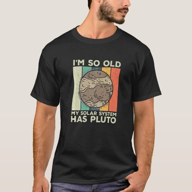 Jag är så gammal Retro Planet Pluto Solar System f T Shirt (Framsida)