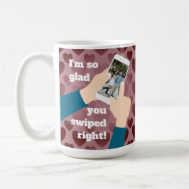 Jag är så glad att du svepte åt höger! Online Dati Kaffemugg