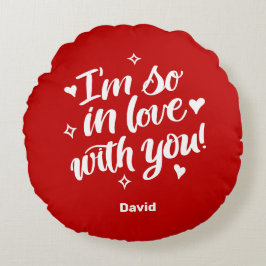 Jag är så i Kärlek med dig Rund Kudde