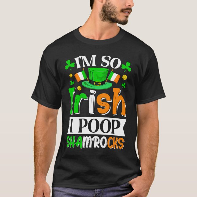 Jag är så irländsk i Poop Shamrocks T Shirt (Framsida)