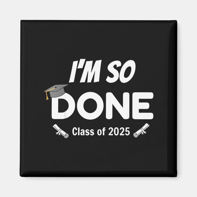 Jag är så klar 2025 rolig studentexamen  magnet (Framsidan)