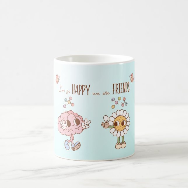 Jag är så Lycklig att vi är vänner serotonin Brain Kaffemugg (Center)
