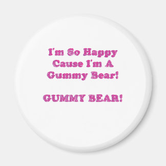 Jag är så Lycklig, för jag är ett gummibjörn! Magnet
