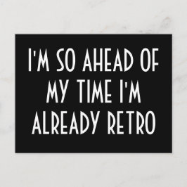 Jag är så nära min tid att jag redan är Retro Vykort
