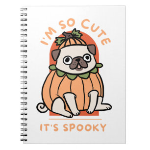 Jag är så söt att det är Cute Halloween Hund Pug Anteckningsbok
