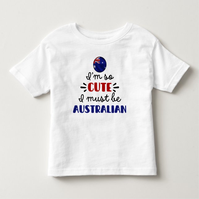 Jag är så söt jag måste vara australiensisk t shirt (Framsida)