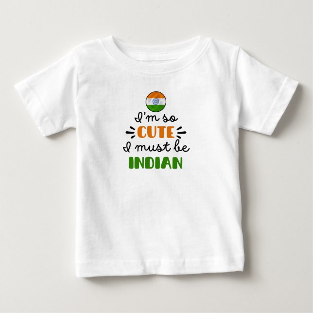 Jag är så söt, jag måste vara indisk t shirt (Framsida)