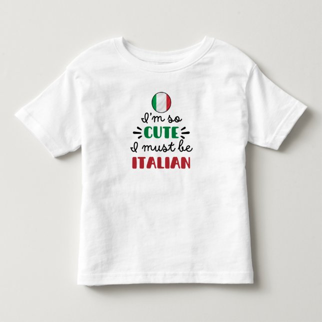 Jag är så söt, jag måste vara italienare t shirt (Framsida)