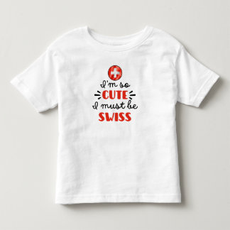 Jag är så söt, jag måste vara schweizisk t shirt