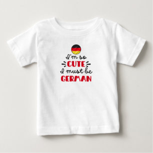 Jag är så söt, jag måste vara tysk t shirt