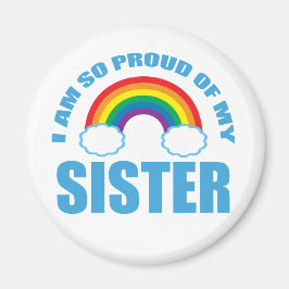 Jag är så stolt över min syster Rainbow Gay pride Magnet