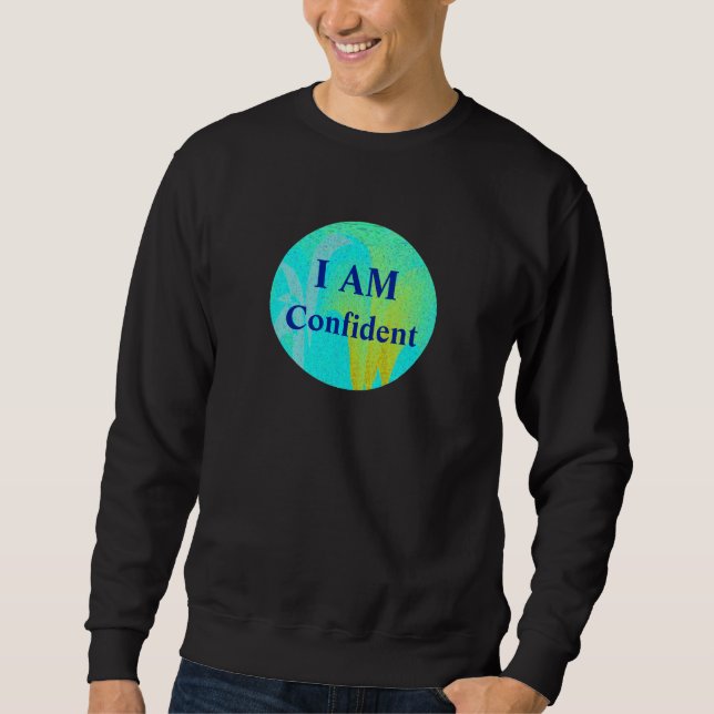 "JAG ÄR SÄKER" Sweatshirt - B (Framsida)