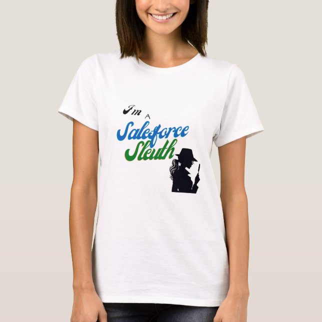 Jag är Salesforce Sleuth T Shirt (Framsida)
