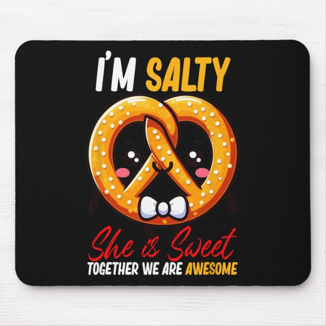 Jag är Salt Hon är Söt Pretzel Tillsammans Är Unde Musmatta (Framsidan)