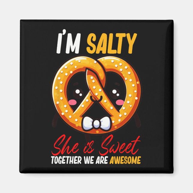 Jag är Salty hon är tillsammans med sötpretzel Fan Magnet (Framsidan)