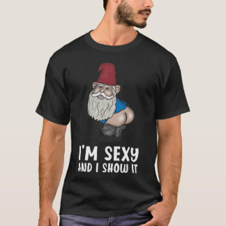 Jag är sej och jag visar det för trädgårdstomtarna t shirt
