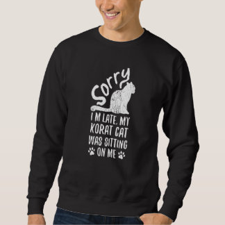 Jag är sen att min korat var Sitta på mig katt 1 Lång Ärmad Tröja