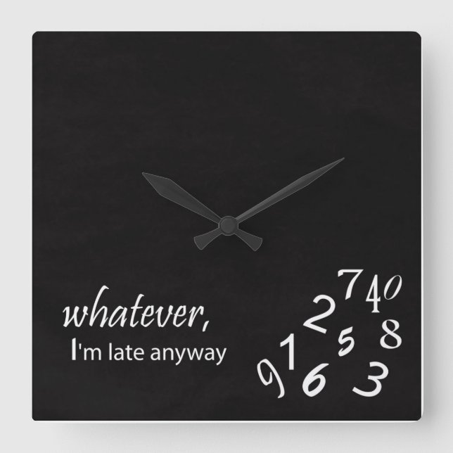 Jag är sen i alla fall. fyrkantig klocka (Framsida)