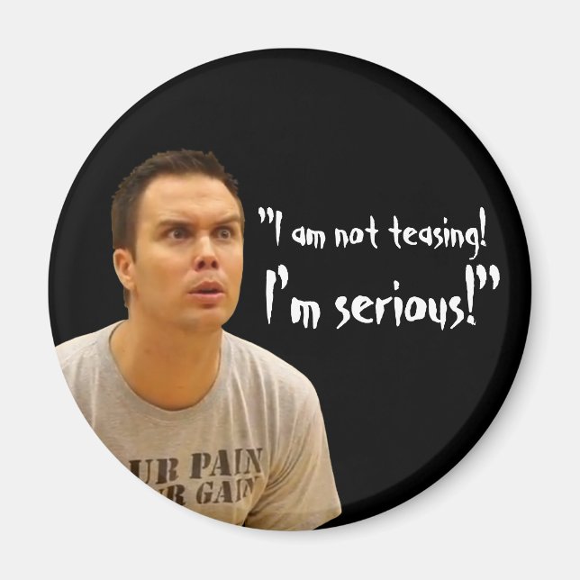 "Jag är seriös!" Magnet (Framsidan)