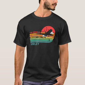 Jag är seriös och kalla mig inte Shirley 1 T Shirt